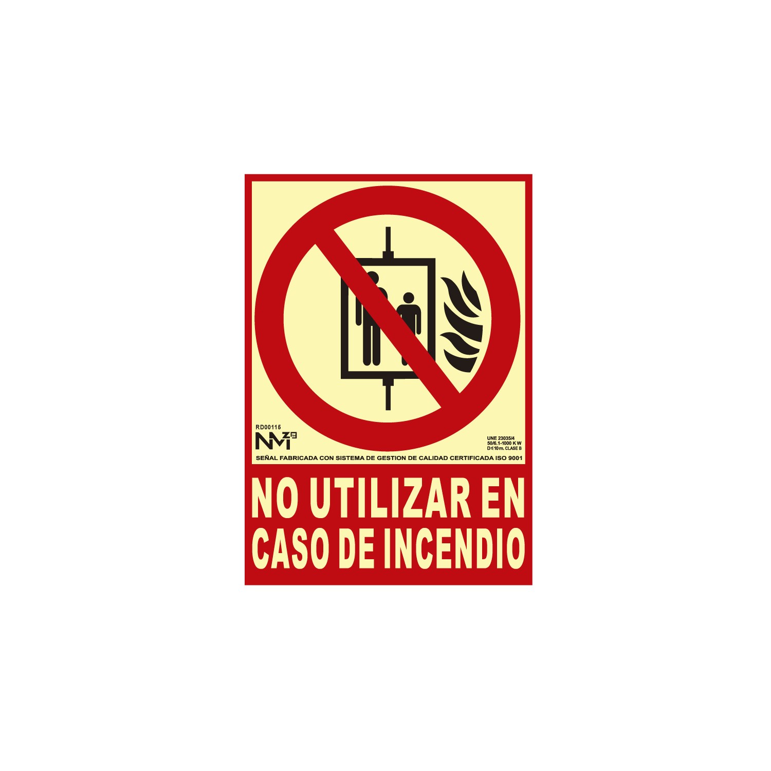 Cartel de extinción "no utilizar en caso de incendio" clase b (pvc 0,7mm) 21x30cm normaluz