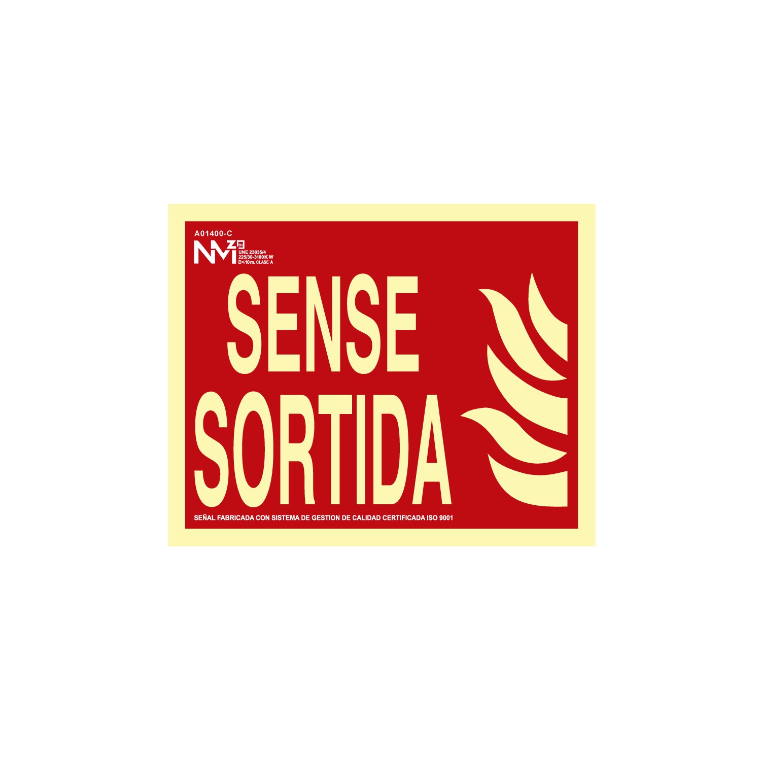 Cartel de extinción "sense sortida" clase b (pvc 0.7mm) 30x15cm normaluz