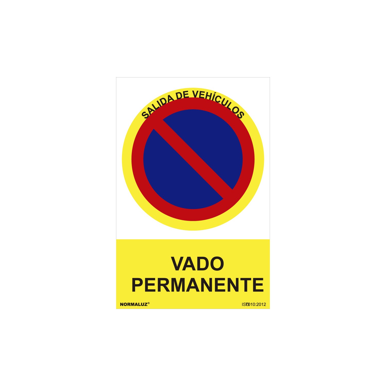 Señal prohibido "vado permanente" (pvc 0.7mm) 30x40cm normaluz