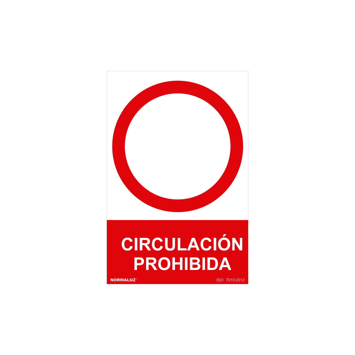 Señal prohibido "circulacion prohibida" (pvc 0.7mm) 30x40cm normaluz